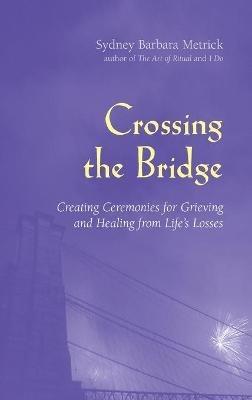Crossing the Bridge - Sydney Barbara Metrick - cover