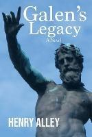 Galen's Legacy - Henry Alley - cover