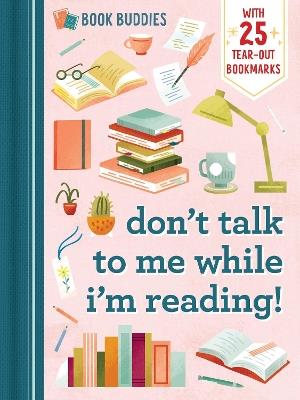 Book Buddies: Don't Talk to Me While I'm Reading! - duopress - cover