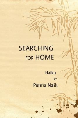 Searching for Home: Haiku - Panna Naik - cover