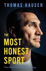 The Most Honest Sport: Two More Years Inside Boxing