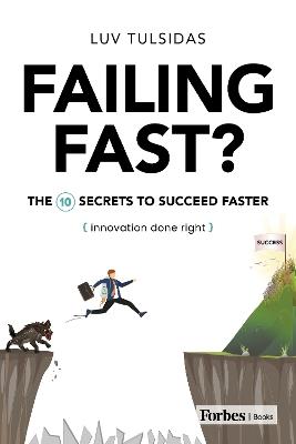 Failing Fast?: The Ten Secrets to Succeed Faster - Luv Tulsidas - cover