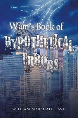 Wam's Book of Hypothetical Errors - William Marshall Davis - cover