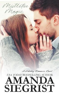 Mistletoe Magic - Amanda Siegrist - cover