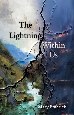 The Lightning Within Us - Mary Emerick - cover