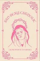 Sad Sexy Catholic - Lauren Milici - cover