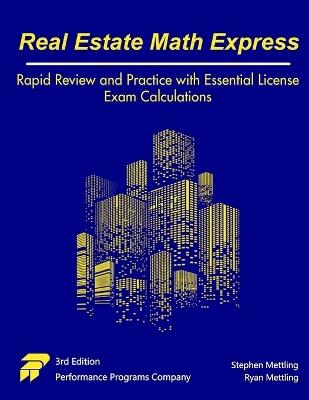 Real Estate Math Express: Rapid Review and Practice with Essential License Exam Calculations - Stephen Mettling,Ryan Mettling - cover