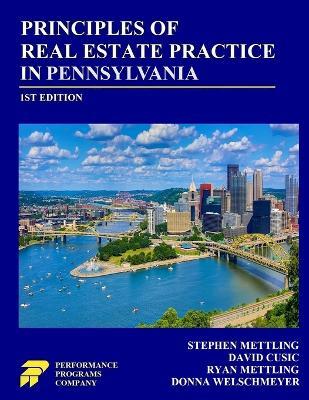 Principles of Real Estate Practice in Pennsylvania - Stephen Mettling,David Cusic,Ryan Mettling - cover