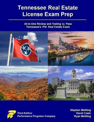 Tennessee Real Estate License Exam Prep: All-in-One Review and Testing to Pass Tennessee's PSI Real Estate Exam - Stephen Mettling,David Cusic,Ryan Mettling - cover
