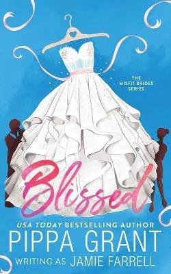 Blissed - Jamie Farrell,Pippa Grant - cover