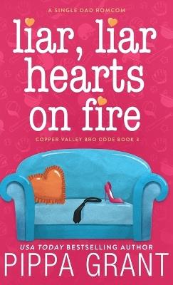 Liar, Liar, Hearts on Fire - Pippa Grant - cover