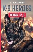 K-9 Heroes - Rada Jones - cover