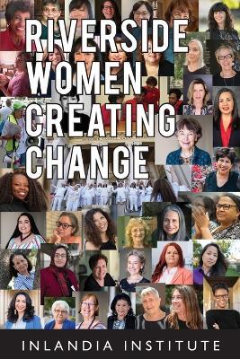 Riverside Women Creating Change: Stories and Inspiration - cover