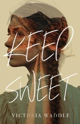 Keep Sweet - Victoria Waddle - cover