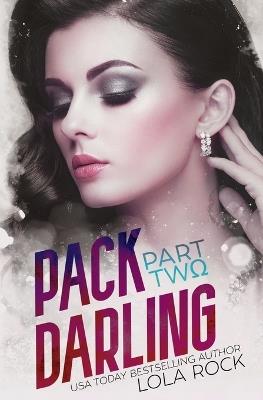 Pack Darling - Part Two - Lola Rock - cover