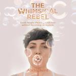 Whimsical Rebel, The