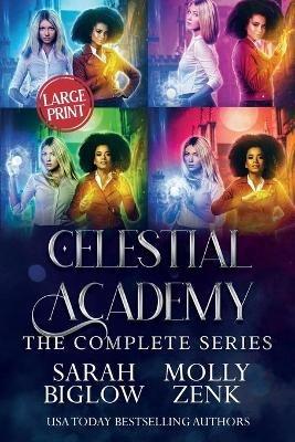 Celestial Academy: The Complete Series - Sarah Biglow,Molly Zenk - cover
