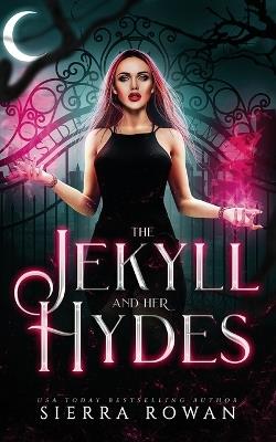 The Jekyll and Her Hydes - Sierra Rowan - cover