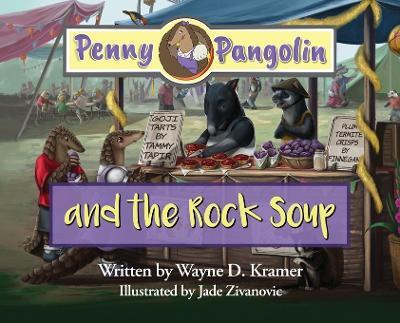 Penny Pangolin and the Rock Soup - Wayne D Kramer - cover