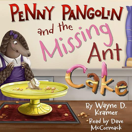 Penny Pangolin and the Missing Ant Cake
