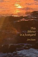 This Silence is a Junkyard - Jim Dunn - cover