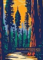 The Ghosts of Bohemian Grove - Kevin Allardice - cover