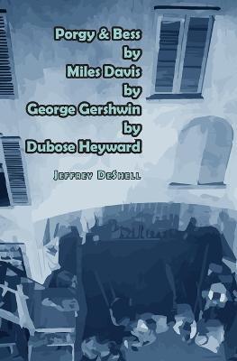 Porgy & Bess by Miles Davis by George Gershwin by Dubose Heyward - Jeffrey Deshell - cover