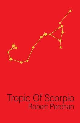 Tropic of Scorpio - Robert Perchan - cover