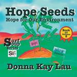 Hope Seeds: Hope for Our Environment Book 10 Volume 2