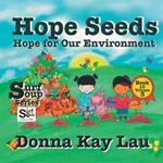 Hope Seeds: Hope for Our Environment Book 10 Volume 3