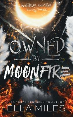 Owned by Moonfire - Ella Miles - cover