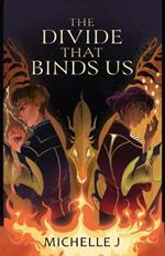 The Divide that Binds Us