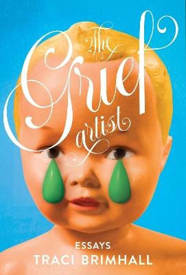 The Grief Artist - Traci Brimhall - cover
