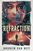 Refraction: A Mind-Bending Thriller - Andrew Van Wey - cover