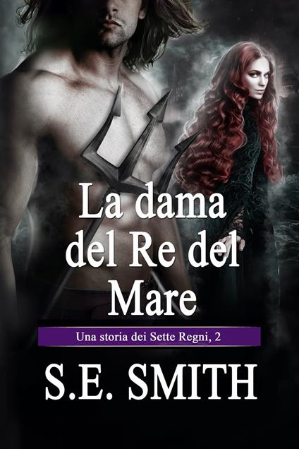 La dama del Re del Mare - S. E. Smith - ebook