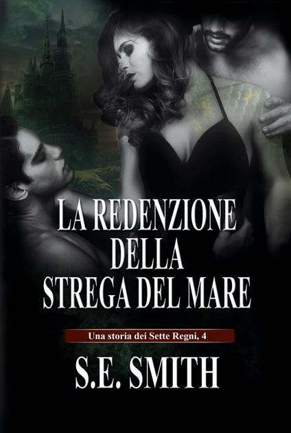 La redenzione della Strega del Mare - S. E. Smith - ebook