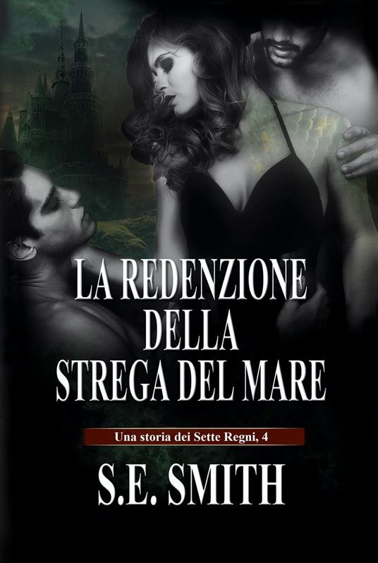 La redenzione della Strega del Mare - S. E. Smith - ebook