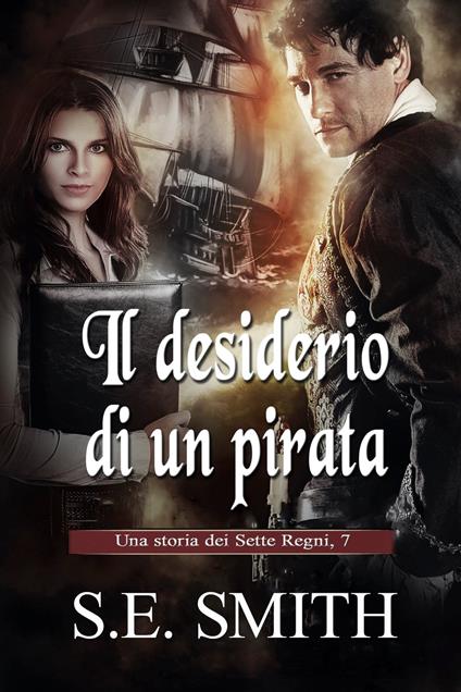 Il desiderio di un pirata - S. E. Smith - ebook