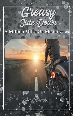 Greasy Side Down - Kenneth (Ken) Obenski - cover