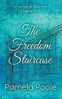 The Freedom Staircase - Pamela Poole - cover
