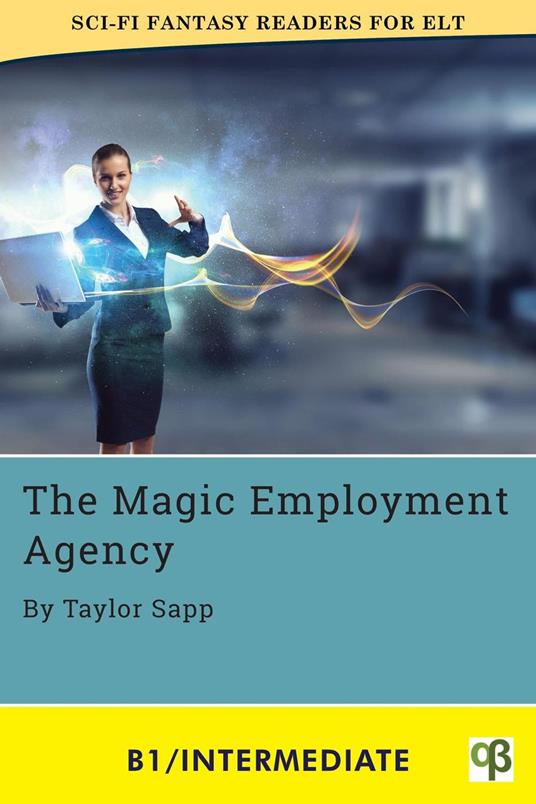The Magic Employment Agency - Taylor Sapp - ebook