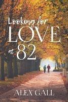 Looking for Love at 82