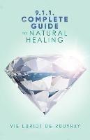 9.1.1. Complete Guide to Natural Healing - Vie Loriot de Rouvray - cover