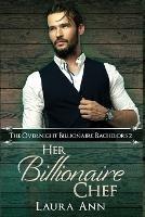 Her Billionaire Chef - Laura Ann - cover