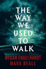The Way We Used to Walk