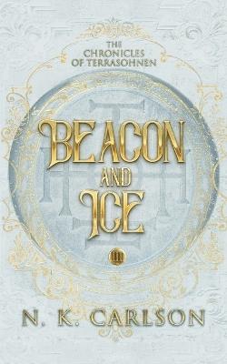 Beacon and Ice - N K Carlson - cover