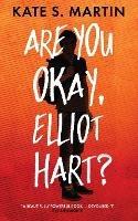 Are You Okay, Elliot Hart? - Kate Martin - cover