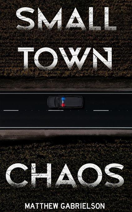 Small Town Chaos