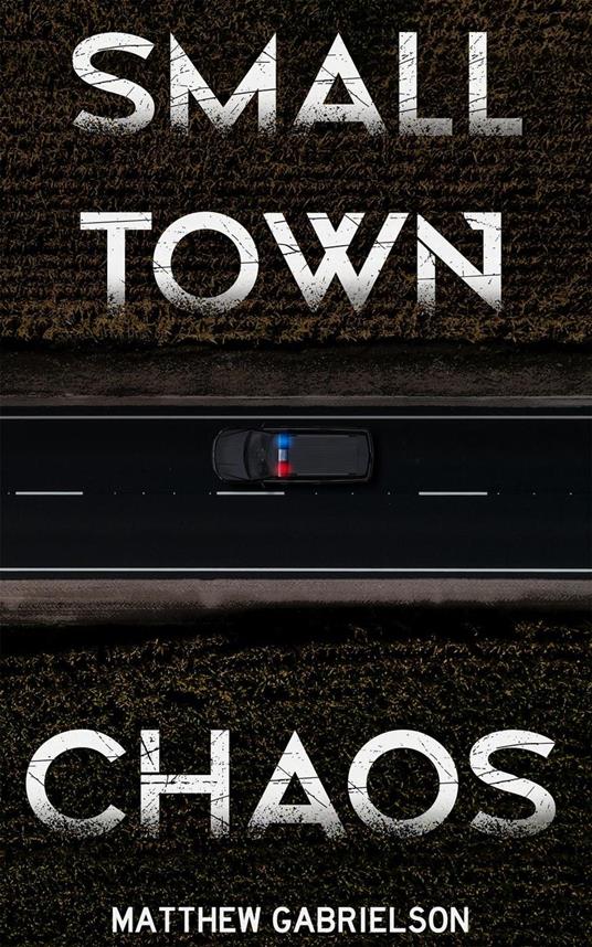 Small Town Chaos