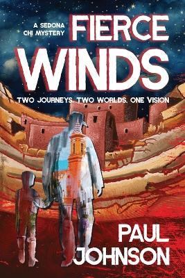 Fierce Winds: Two Journeys, Two Worlds, One Vision - Paul Johnson - cover